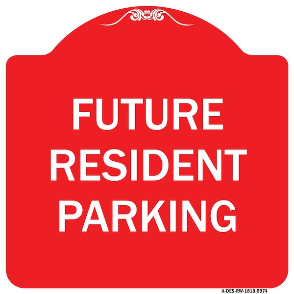 Signmission Future Resident Parking Heavy-Gauge Aluminum Architectural Sign, 18" x 18", RW-1818-9974 A-DES-RW-1818-9974 - main